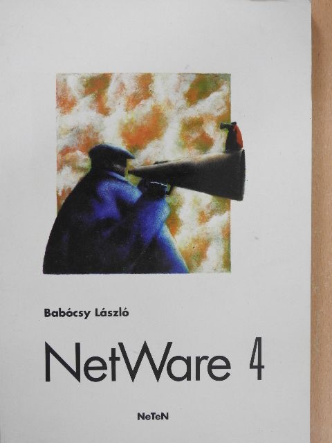 Babócsy László - NetWare 4. [antikvár]