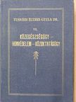 Dr. Tusnádi Élthes Gyula - Közegészségügy-honvédelem-közoktatásügy [antikvár]