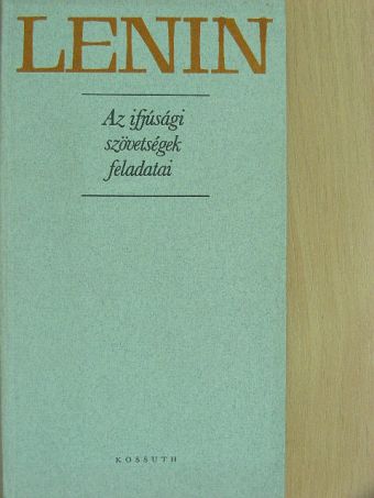 Lenin - Az ifjúsági szövetségek feladatai [antikvár]