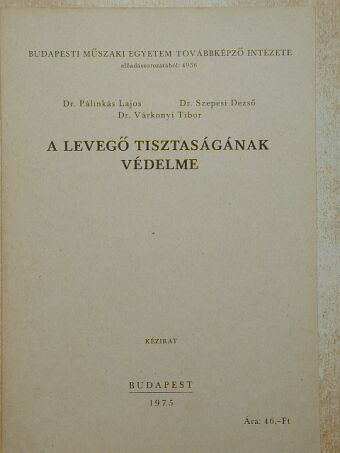 Dr. Pálinkás Lajos - A levegő tisztaságának védelme [antikvár]
