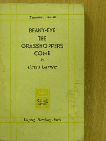 David Garnett - Beany-Eye/The Grasshoppers Come [antikvár]