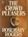 Rosemary Rogers - The Crowd Pleasers [antikvár]