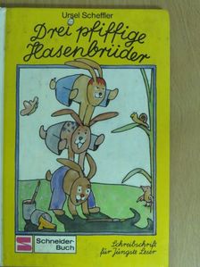 Ursel Scheffler - Drei pfiffige Hasenbrüder [antikvár]