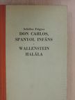 Schiller Frigyes - Don Carlos, spanyol infáns/Wallenstein halála [antikvár]