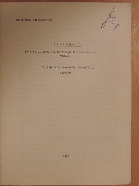 Tanácsadó az alsó-, közép- és felsőfokú tanintézetekben működő beszédművelő szakkörök /diákkörök/ számára [antikvár]
