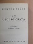Hervey Allen - Az utolsó csata [antikvár]