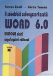 Kunos Zsolt, Sőrés Tamás - A sokoldalú szövegszerkesztő: Word 6.0 [antikvár]