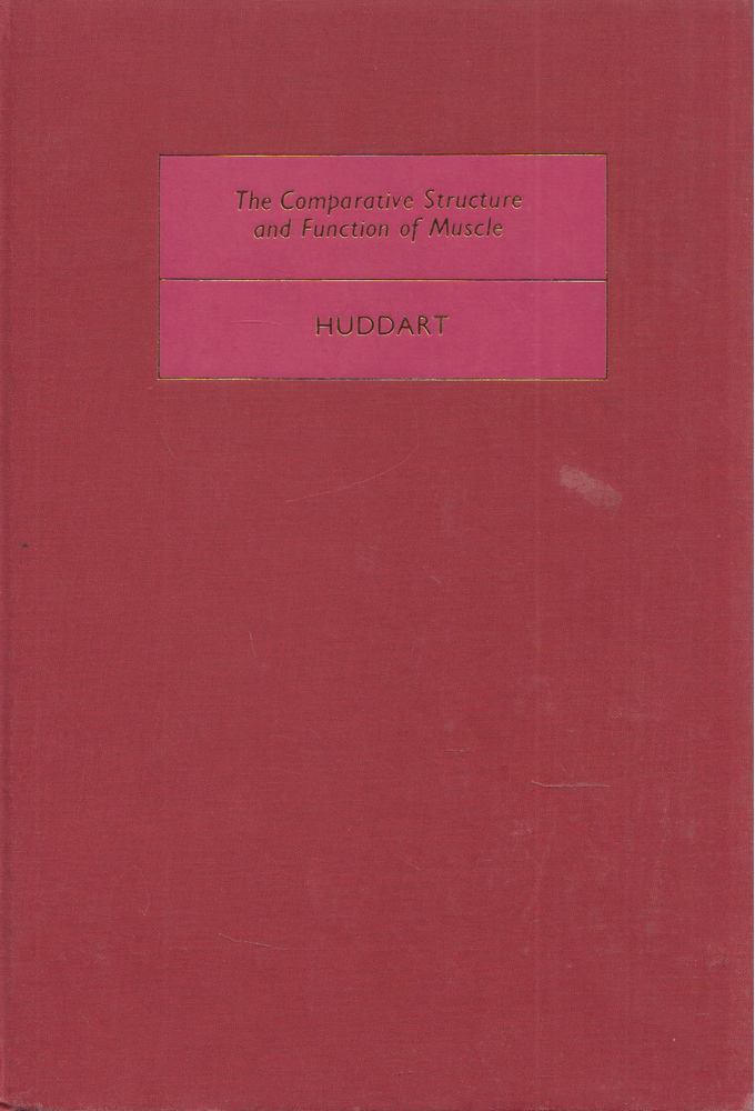 Henry Huddart - The Comparative Structure and Function of Muscle [antikvár]