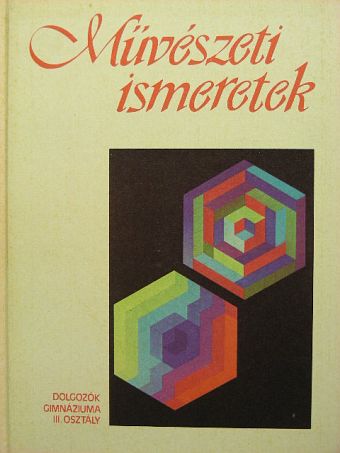 Deme Gábor - Művészeti ismeretek a dolgozók gimnáziuma III. osztálya számára [antikvár]
