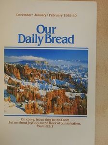 David C. Egner - Our Daily Bread December-January-February 1988-89 [antikvár]