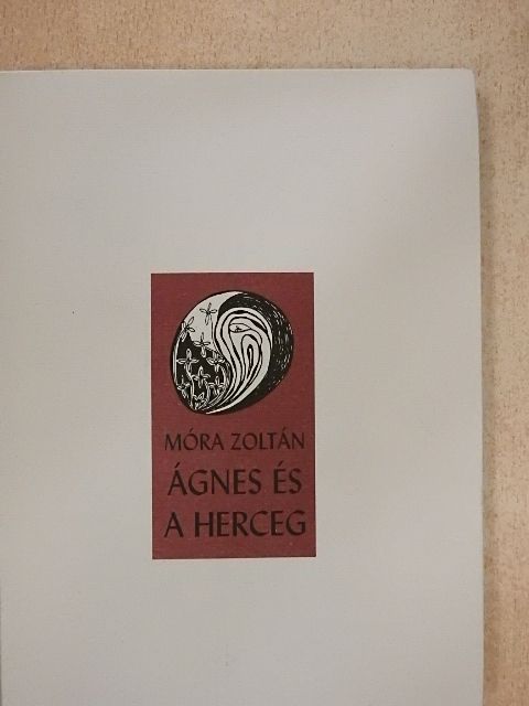 Móra Zoltán - Ágnes és a herceg [antikvár]