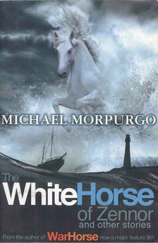 Michael Morpurgo - The White Horse of Zennor [antikvár]