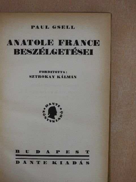 Anatole France - Anatole France beszélgetései/A holnap [antikvár]