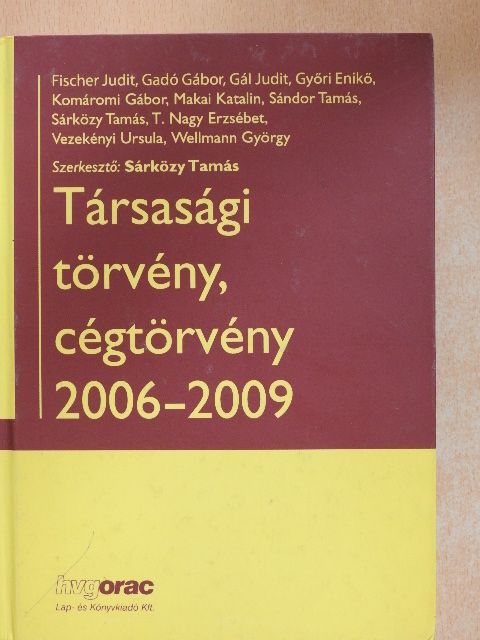 Fischer Judit - Társasági törvény, cégtörvény 2006-2009 [antikvár]