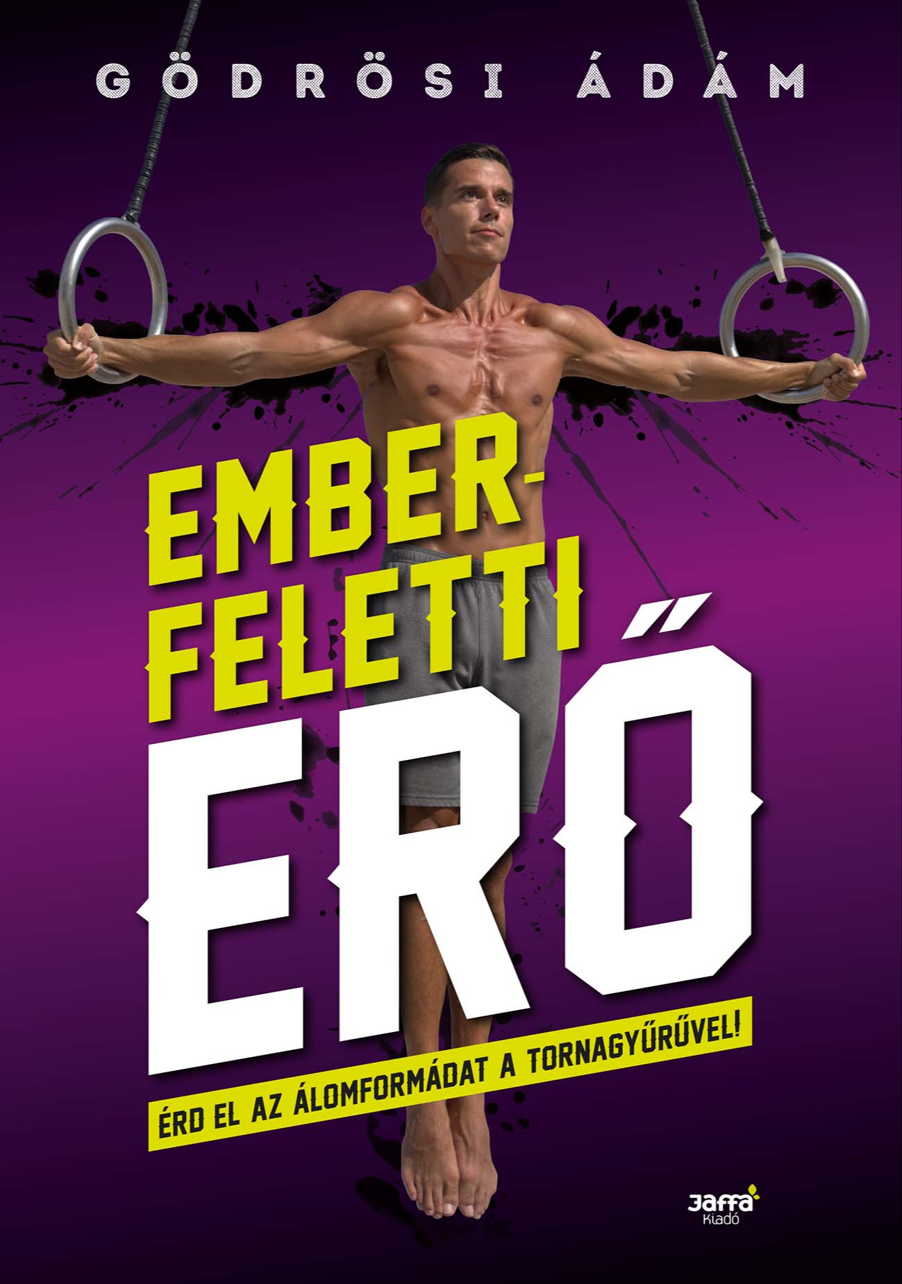 Gödrösi Ádám - Emberfeletti erő [eKönyv: epub, mobi]