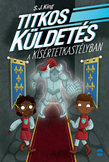 S. J. King - Titkos küldetés a kísértetkastélyban