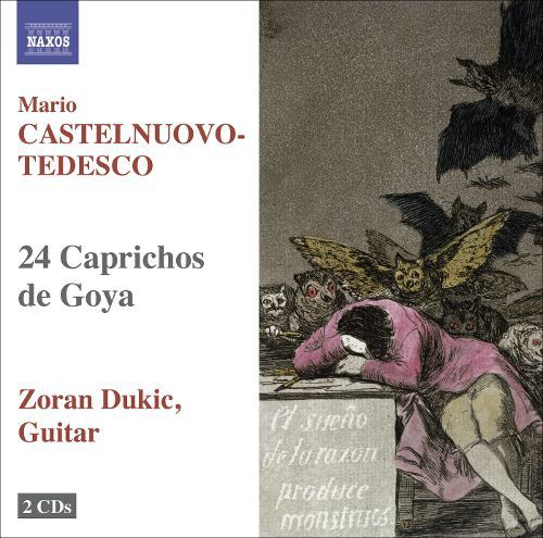 CASTELNUOVO-TEDESCO, MARIO - 24 CAPRICHOS DE GOYA 2CD ZORAN DUKIC