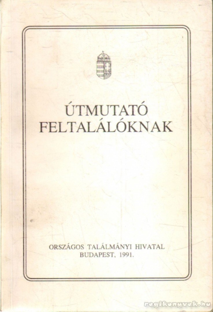 Iványi István, Bobrovszky Jenő dr., Vékás Gusztáv dr. - Útmutató feltalálóknak [antikvár]