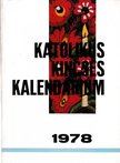 Zivko Kustic, Klemens Tilmann, Josip Pasic - Katolikus kincses kalendárium 1978 [antikvár]