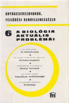 DR. CSABA GYÖRGY - A biológia aktuális problémái 6. [antikvár]