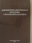Bende-Szabó Gábor - Korszerűsítési lehetőségek és kényszerek a magyar közigazgatásban [antikvár]