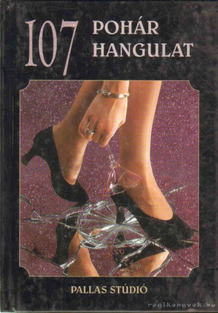 Holocsi János - 107 Pohár Hangulat [antikvár]