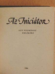 Bottyánszky Pál - Az Iniciátor (minikönyv) (számozott) [antikvár]