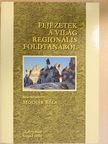 Balla Zoltán - Fejezetek A Világ Regionális Földtanából [antikvár]
