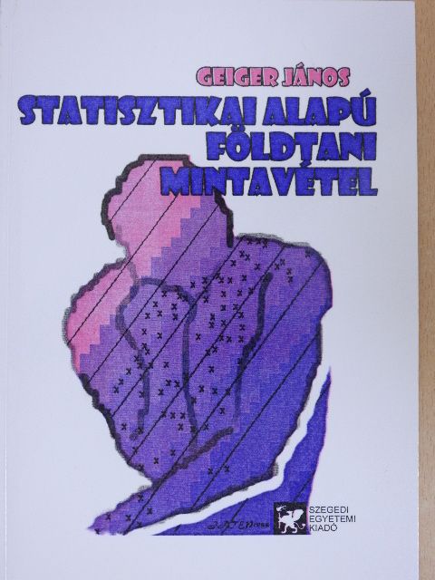 Geiger János - Statisztikai alapú földtani mintavétel [antikvár]