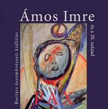 Galambos Ádám - Ámos Imre és a 20. század [antikvár]