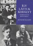 Bónis Ferenc (szerk.) - Így láttuk Kodályt [antikvár]