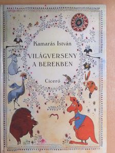 Kamarás István - Világverseny a berekben [antikvár]