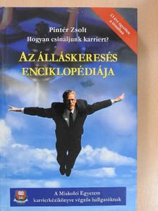 Pintér Zsolt - Az álláskeresés enciklopédiája [antikvár]
