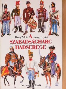 Barcy Zoltán - A szabadságharc hadserege [antikvár]