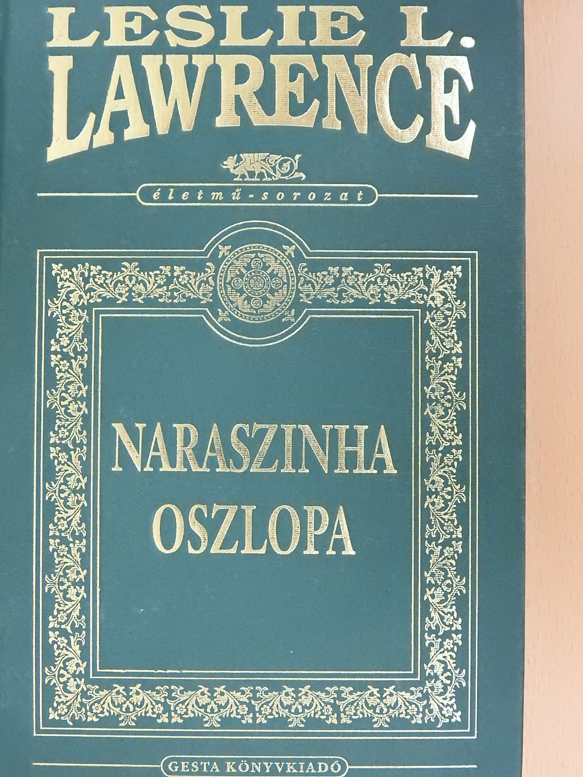 Leslie L. Lawrence - Naraszinha Oszlopa (dedikált példány) [antikvár]