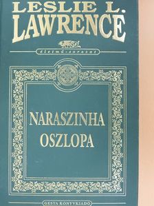 Leslie L. Lawrence - Naraszinha Oszlopa (dedikált példány) [antikvár]