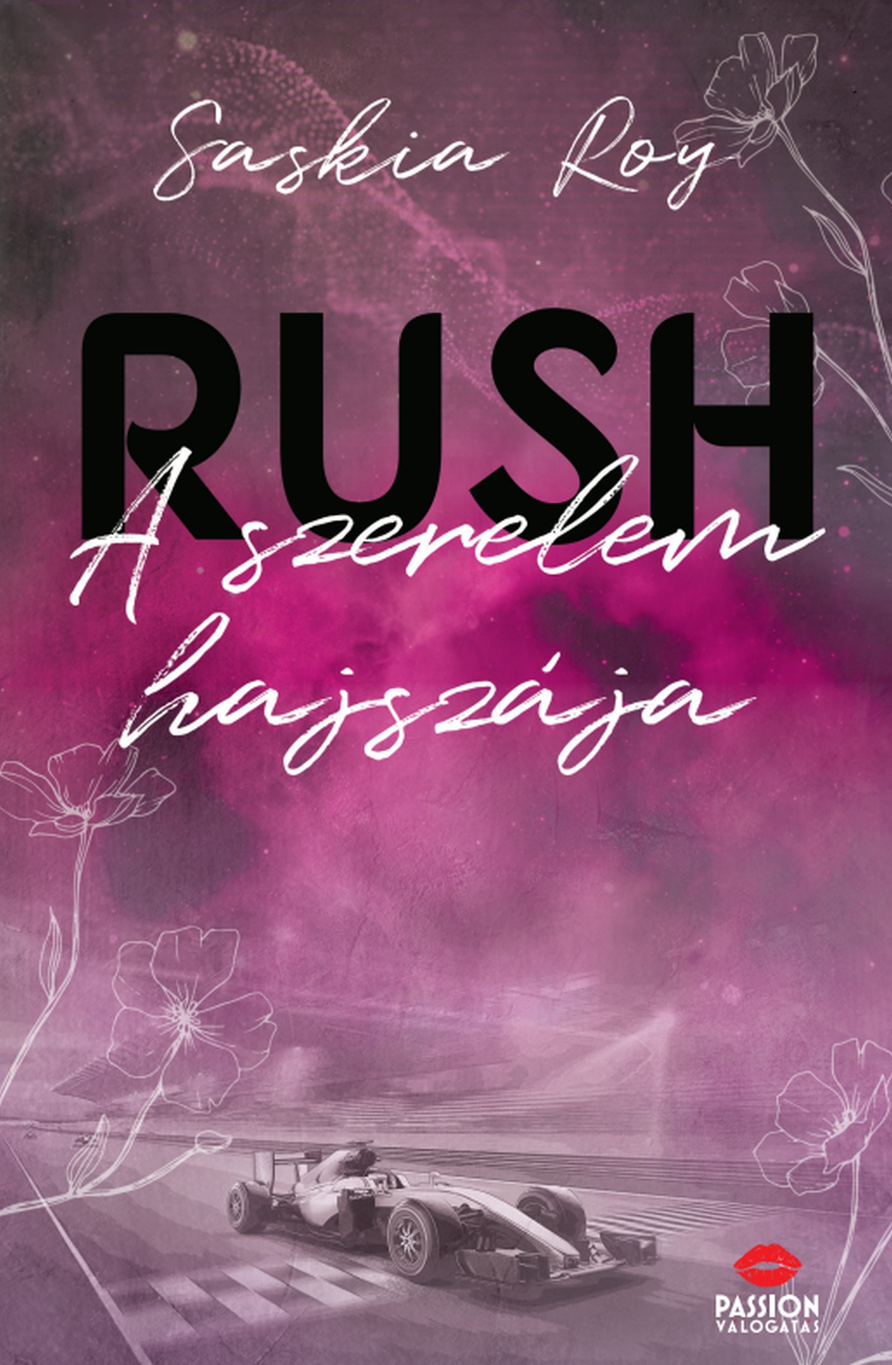 Saskia Roy - Rush - A szerelem hajszája