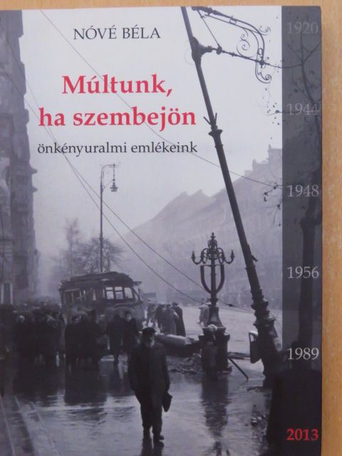 Nóvé Béla - Múltunk, ha szembejön [antikvár]