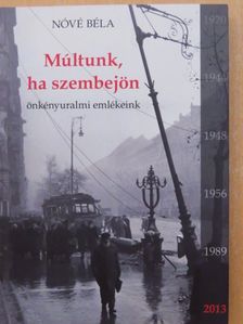 Nóvé Béla - Múltunk, ha szembejön [antikvár]