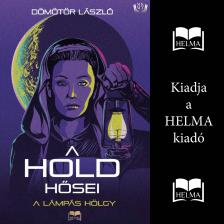 Dömötör László - A Hold hősei -  A lámpás hölgy [eHangoskönyv]