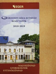 Gárdonyi Géza Színház bemutatók 2018-2019 [antikvár]
