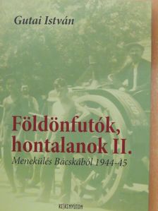 Gutai István - Földönfutók, hontalanok II. [antikvár]