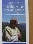 Arturo Mari - Találkozunk a Paradicsomban [antikvár]