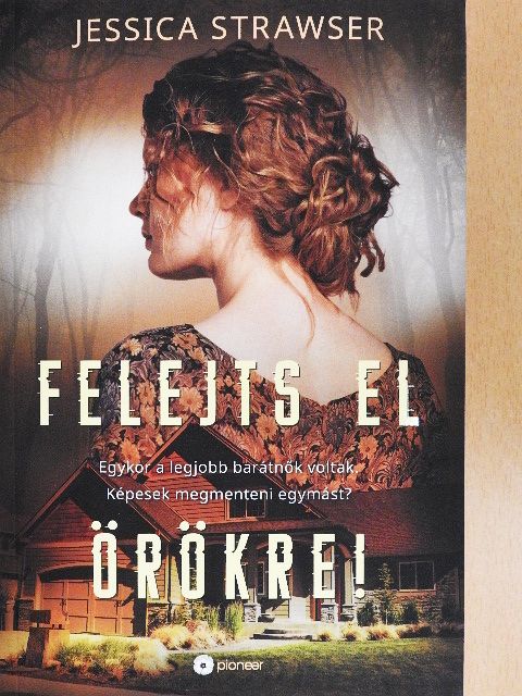Jessica Strawser - Felejts el örökre! [antikvár]