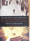 David Chanoff - Never the Last Journey [antikvár]
