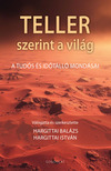 Hargittai Balázs[szerk.]-HARGITTAI István[szerk.] - Teller szerint a világ