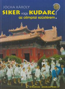 Jocha Károly - Siker vagy kudarc az olimpiai ezüstérem? (dedikált) [antikvár]