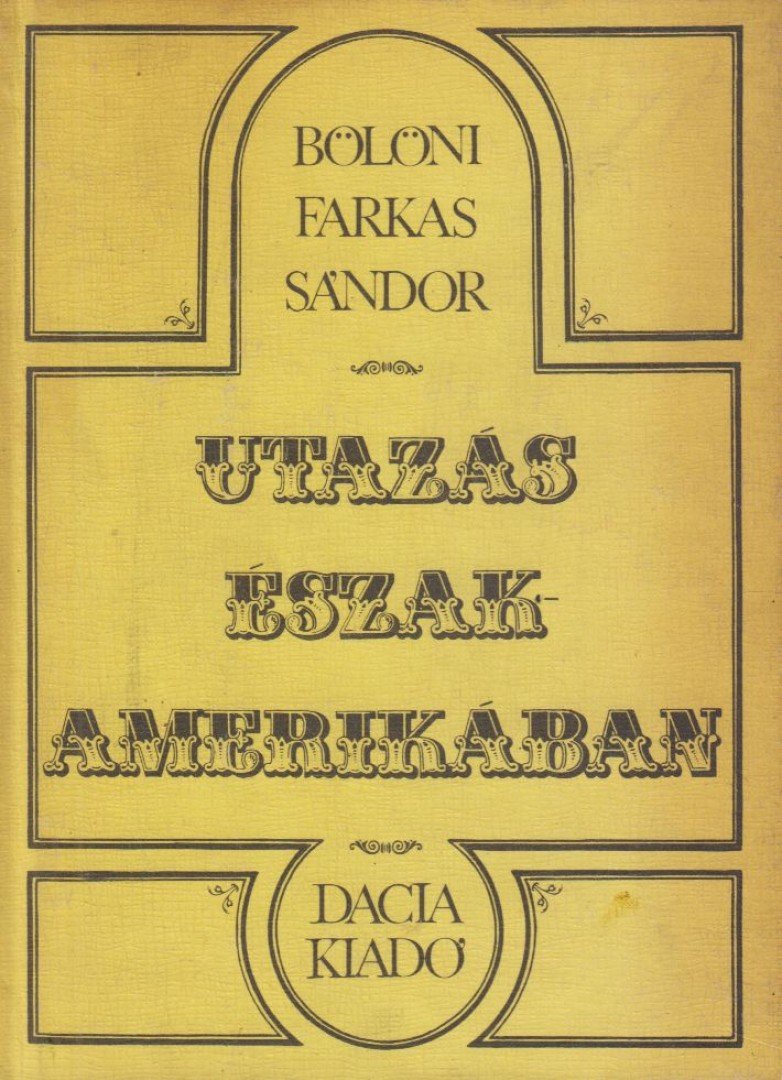 Bölöni Farkas Sándor - Utazás Észak-Amerikában [antikvár]