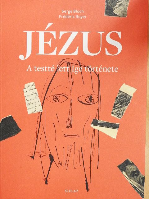 Frédéric Boyer - Jézus - A testté lett Ige története [antikvár]