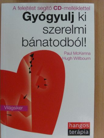 Hugh Willbourn - Gyógyulj ki szerelmi bánatodból! - CD-vel [antikvár]
